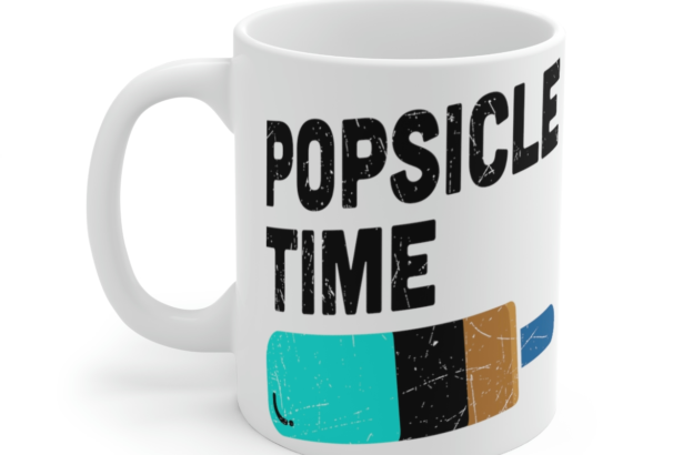 Popsicle Time – White 11oz Ceramic Coffee Mug