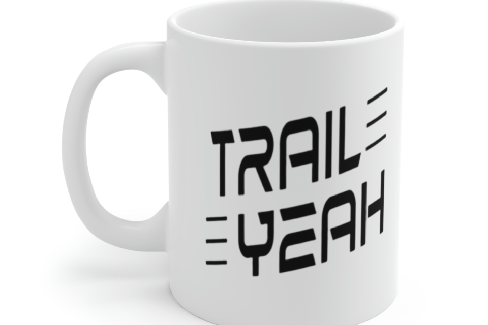 Trail Yeah – White 11oz Ceramic Coffee Mug