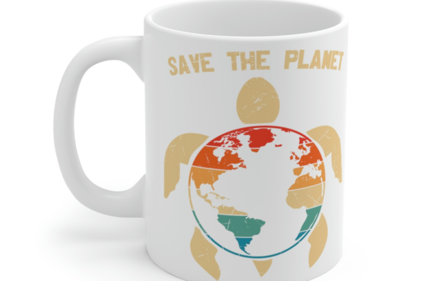 Save the Planet – White 11oz Ceramic Coffee Mug
