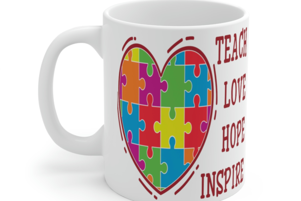 Teach Love Hope Inspire – White 11oz Ceramic Coffee Mug
