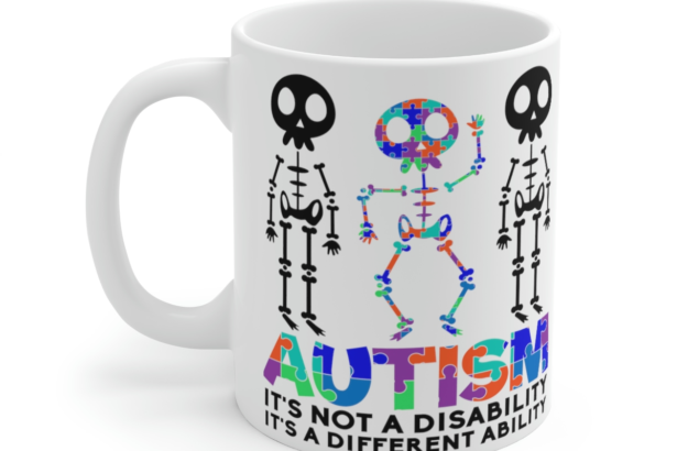 Autism It’s Not a Disability It’s a Different Ability – White 11oz Ceramic Coffee Mug