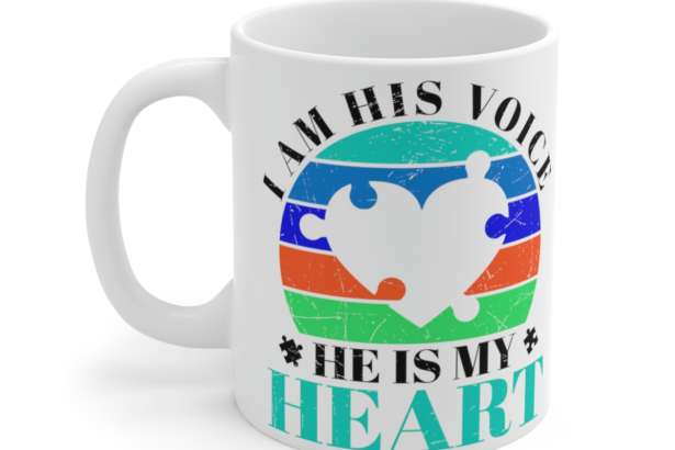 I am His Voice He is My Heart – White 11oz Ceramic Coffee Mug
