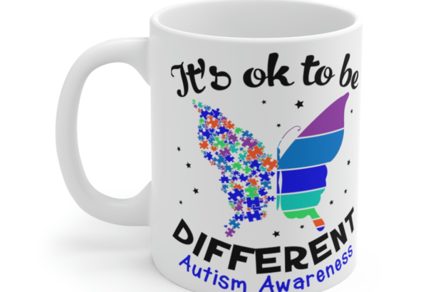 It’s Ok to be Different Autism Awareness – White 11oz Ceramic Coffee Mug