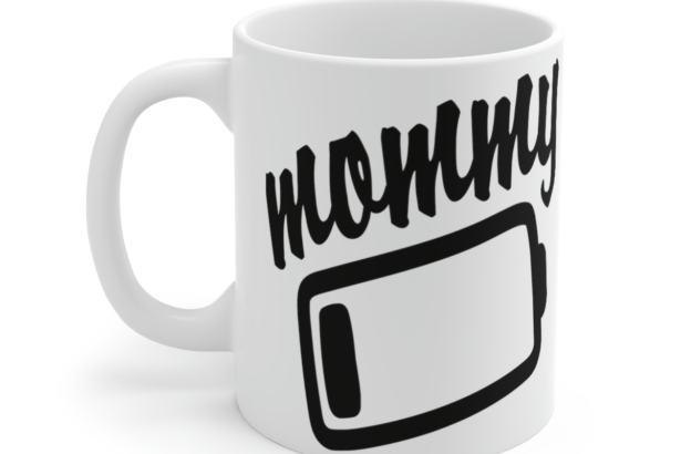 Low Batt Mommy – White 11oz Ceramic Coffee Mug