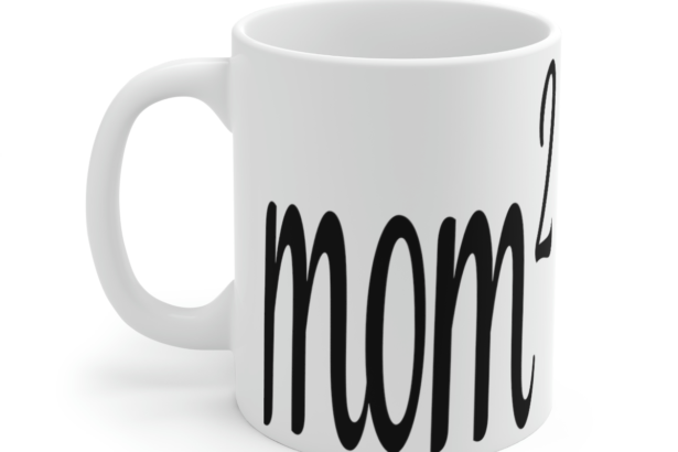 Mom2 – White 11oz Ceramic Coffee Mug