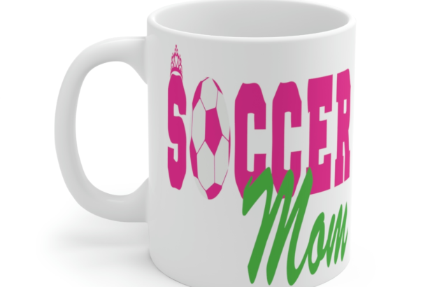Soccer Mom – White 11oz Ceramic Coffee Mug