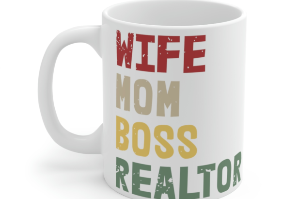 Wife Mom Boss Realtor – White 11oz Ceramic Coffee Mug