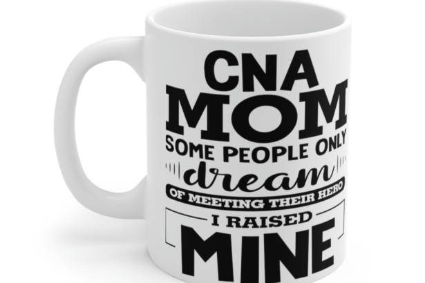 CNA Mom – White 11oz Ceramic Coffee Mug