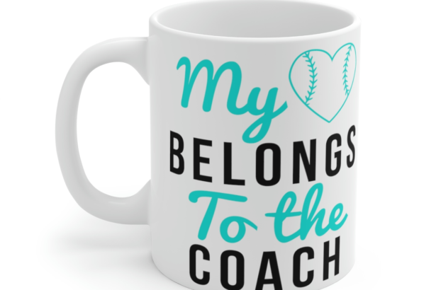 My Heart Belongs to the Coach – White 11oz Ceramic Coffee Mug