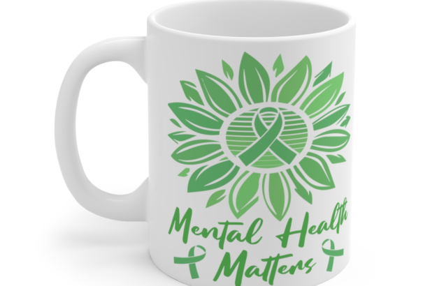 Mental Health Matters – White 11oz Ceramic Coffee Mug