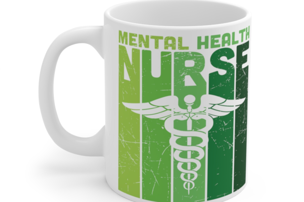 Mental Health Nurse – White 11oz Ceramic Coffee Mug
