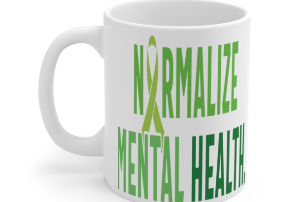 Normalize Mental Health – White 11oz Ceramic Coffee Mug