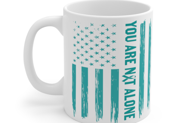 You are Not Alone – White 11oz Ceramic Coffee Mug
