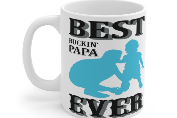 Best Buckin' Papa Ever - White 11oz Ceramic Coffee Mug 3