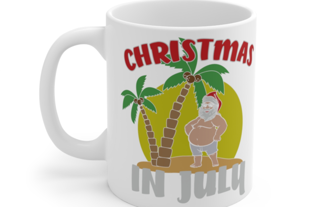 Christmas in July – White 11oz Ceramic Coffee Mug 15