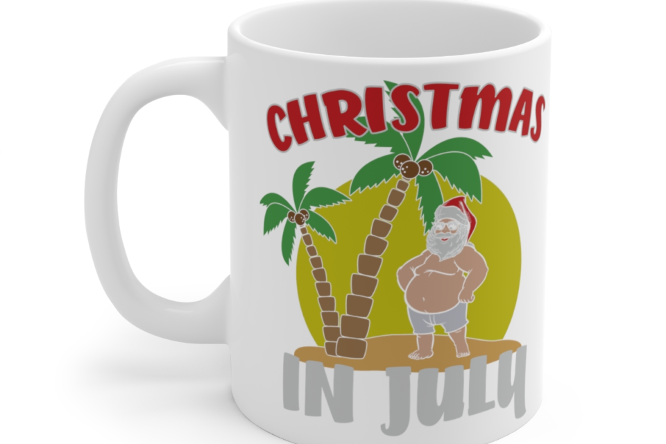 Christmas in July – White 11oz Ceramic Coffee Mug 15