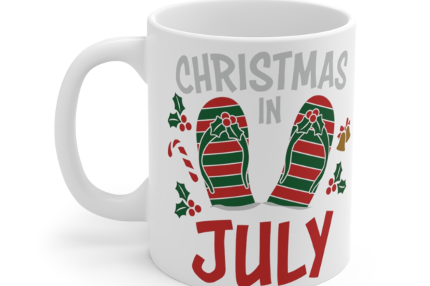 Christmas in July – White 11oz Ceramic Coffee Mug 5