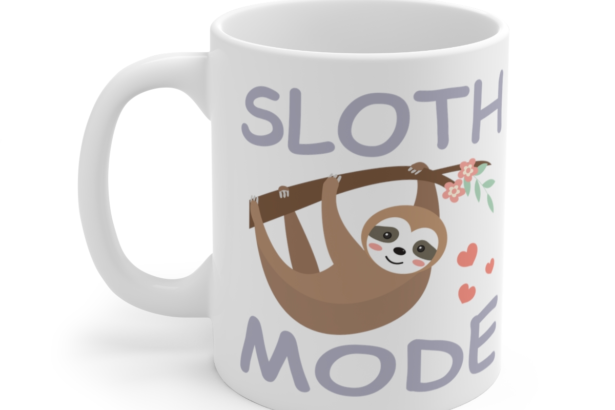 Sloth Mode – White 11oz Ceramic Coffee Mug