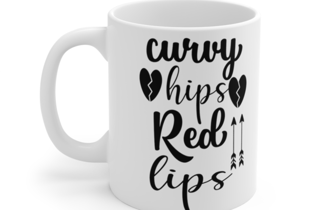 Curvy Hips Red Lips – White 11oz Ceramic Coffee Mug 6