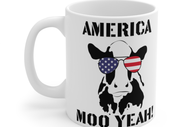 America Moo Yeah! – White 11oz Ceramic Coffee Mug