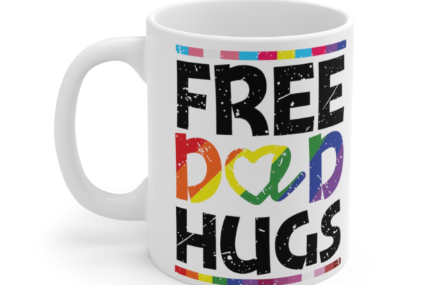 Free Dad Hugs – White 11oz Ceramic Coffee Mug 3