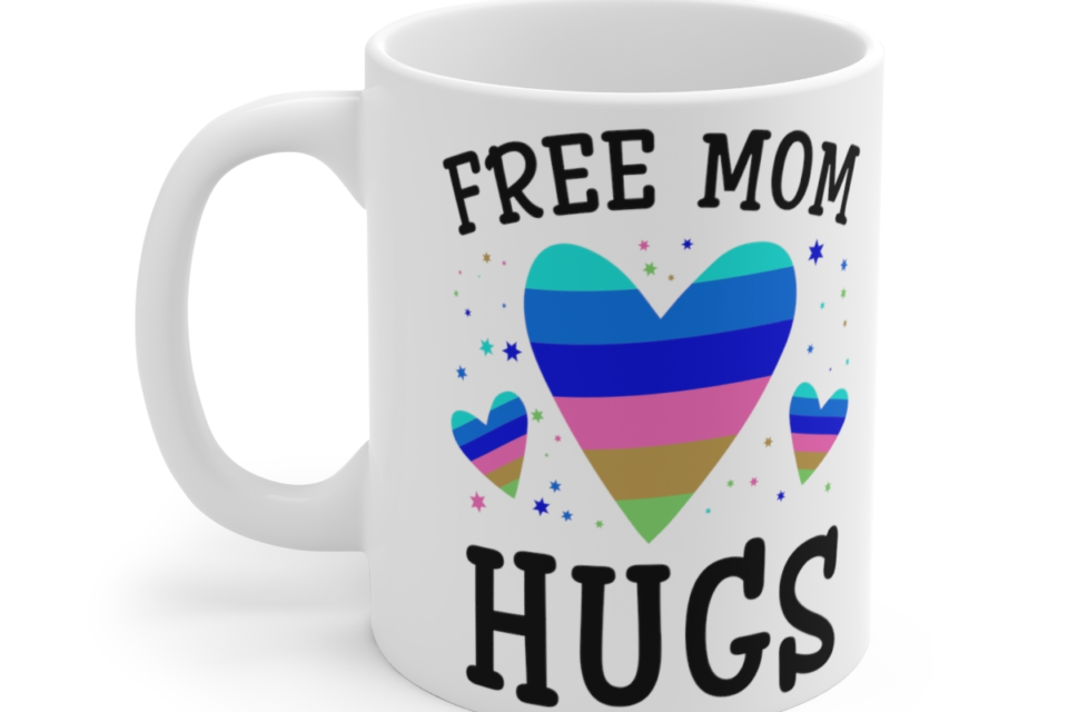 Free Mom Hugs – White 11oz Ceramic Coffee Mug 2