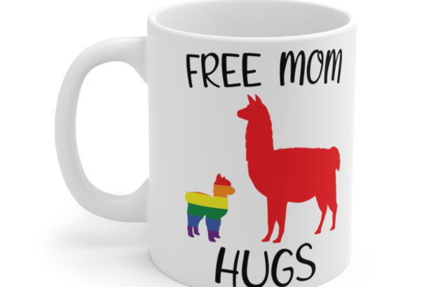 Free Mom Hugs – White 11oz Ceramic Coffee Mug 8