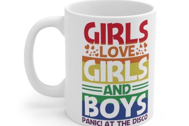 Girls Love Girls and Boys Panic! At the Disco – White 11oz Ceramic Coffee Mug