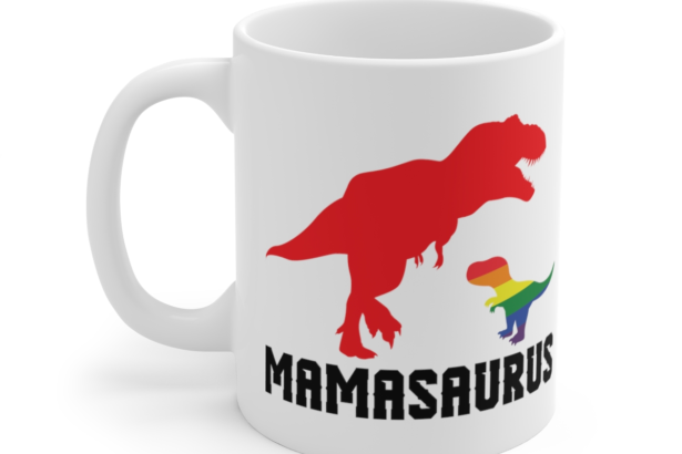 Mamasaurus – White 11oz Ceramic Coffee Mug