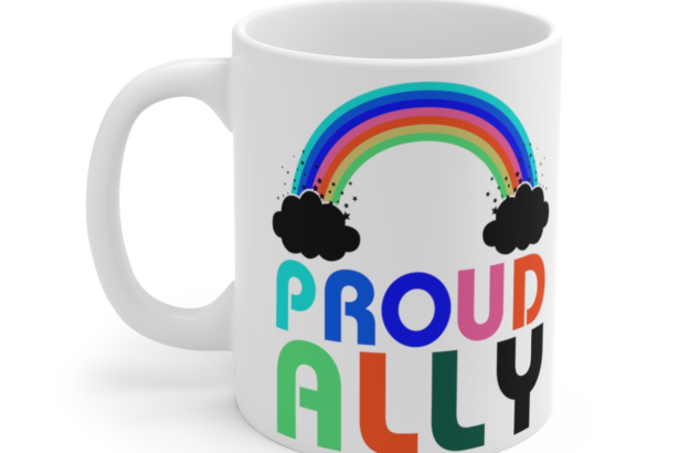 Proud Ally – White 11oz Ceramic Coffee Mug 2