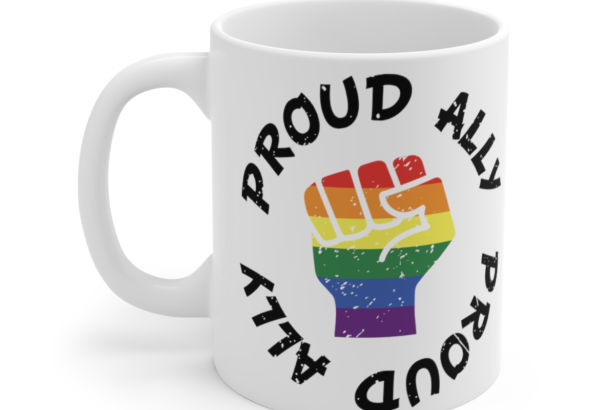 Proud Ally – White 11oz Ceramic Coffee Mug 3