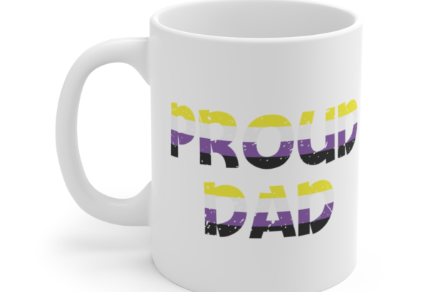 Proud Dad – White 11oz Ceramic Coffee Mug 4