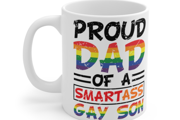 Proud Dad of a Smarta** Gay Son – White 11oz Ceramic Coffee Mug