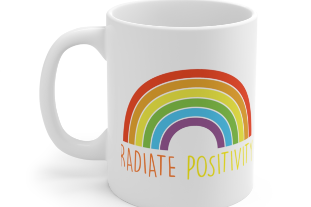 Radiate Positivity – White 11oz Ceramic Coffee Mug