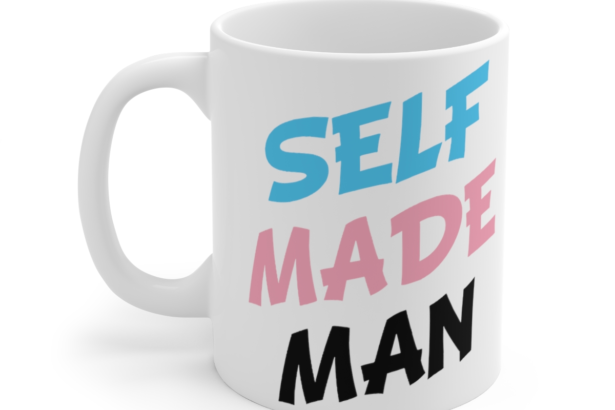 Self Made Man – White 11oz Ceramic Coffee Mug 3