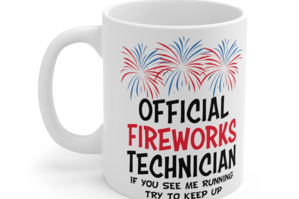 Official Fireworks Technician – White 11oz Ceramic Coffee Mug