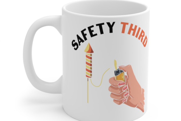 Safety Third – White 11oz Ceramic Coffee Mug