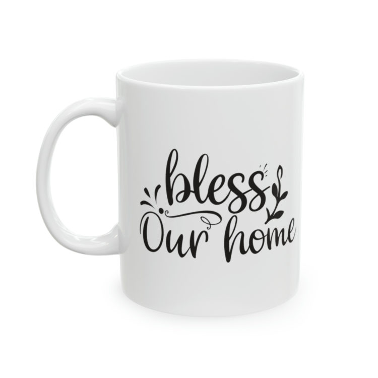 [Printed in USA] Bless Our Home - White 11oz Ceramic Coffee Mug