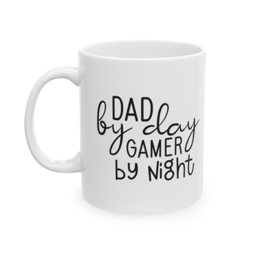 Dad By Day Gamer By Night – White 11oz Ceramic Coffee Mug 3