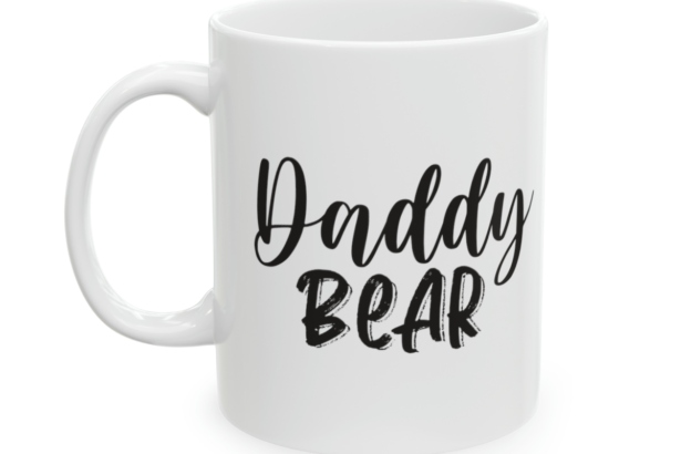 Daddy Bear – White 11oz Ceramic Coffee Mug 5