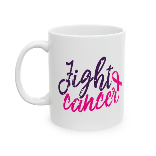 Fight Cancer – White 11oz Ceramic Coffee Mug