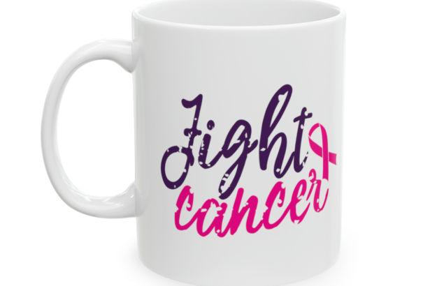 Fight Cancer – White 11oz Ceramic Coffee Mug