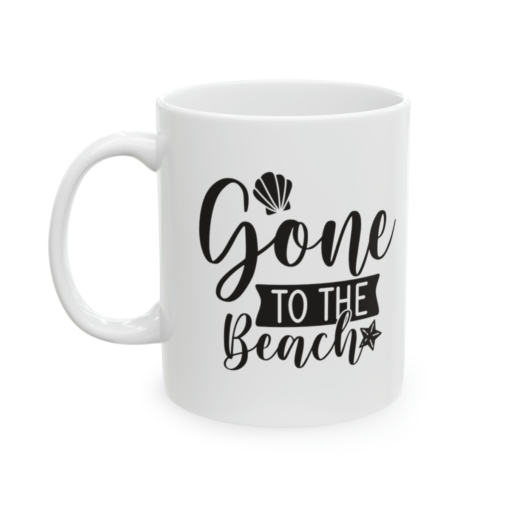 Gone to the Beach – White 11oz Ceramic Coffee Mug 2