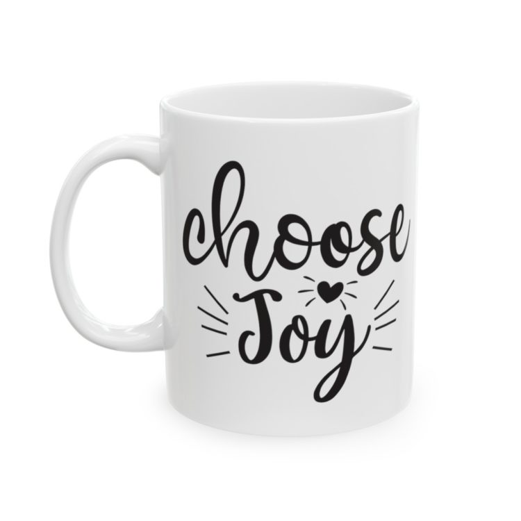 [Printed in USA] Choose Joy - White 11oz Ceramic Coffee Mug