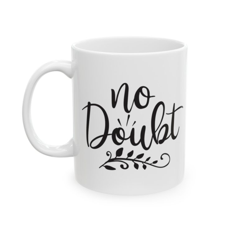 [Printed in USA] No Doubt - White 11oz Ceramic Coffee Mug
