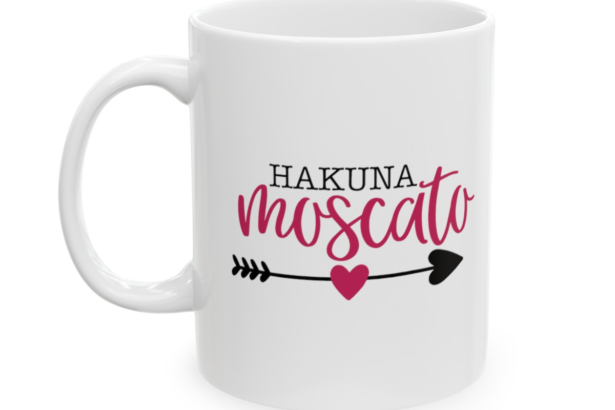 Hakuna Moscato – White 11oz Ceramic Coffee Mug