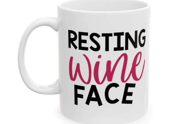 Resting Wine Face – White 11oz Ceramic Coffee Mug