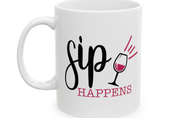 Sip Happens – White 11oz Ceramic Coffee Mug 4