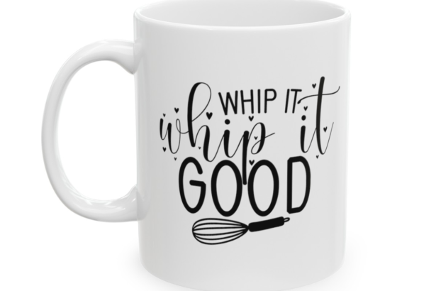 Whip It Whip It Good – White 11oz Ceramic Coffee Mug