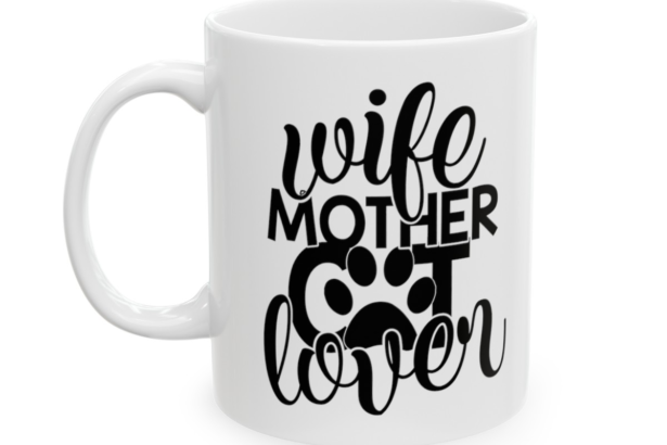 Wife Mother Cat Lover – White 11oz Ceramic Coffee Mug